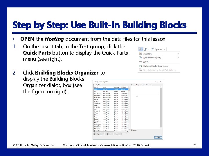 Step by Step: Use Built-In Building Blocks • OPEN the Hosting document from the