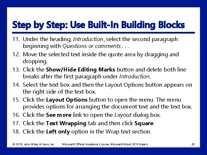 Step by Step: Use Built-In Building Blocks 11. Under the heading, Introduction, select the