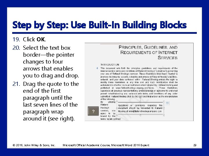 Step by Step: Use Built-In Building Blocks 19. Click OK. 20. Select the text