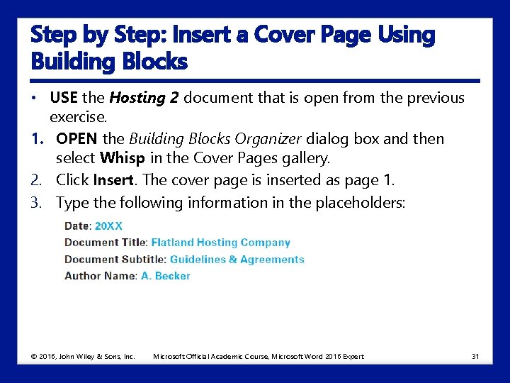Step by Step: Insert a Cover Page Using Building Blocks • USE the Hosting