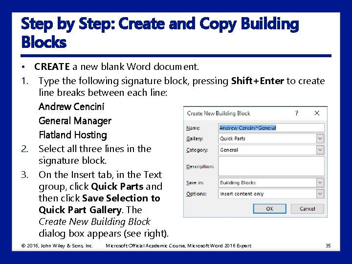 Step by Step: Create and Copy Building Blocks • CREATE a new blank Word