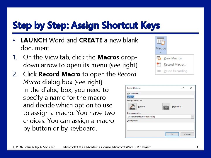 Step by Step: Assign Shortcut Keys • LAUNCH Word and CREATE a new blank