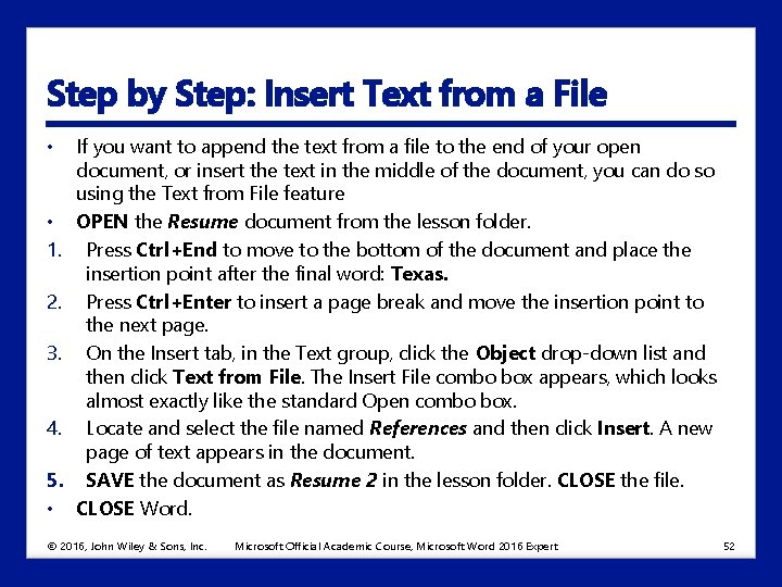 Step by Step: Insert Text from a File • • 1. 2. 3. 4.