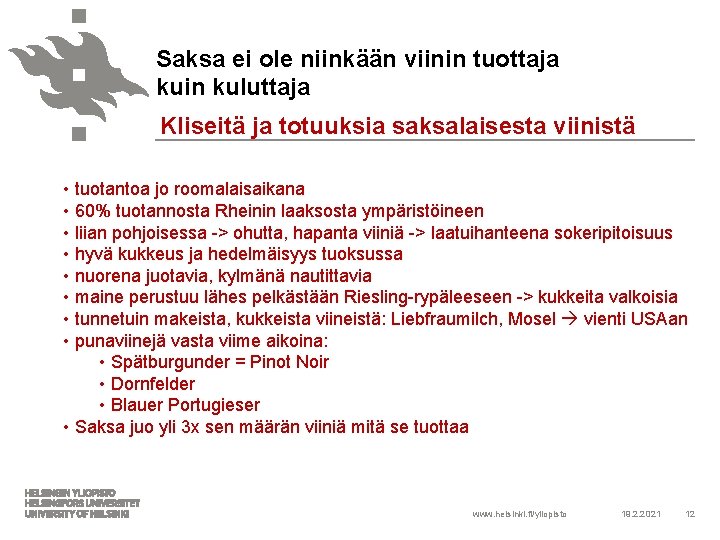 Saksa ei ole niinkään viinin tuottaja kuin kuluttaja Kliseitä ja totuuksia saksalaisesta viinistä •