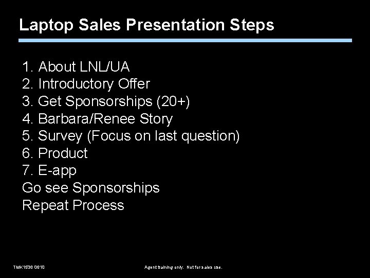 Laptop Sales Presentation Steps 1. About LNL/UA 2. Introductory Offer 3. Get Sponsorships (20+)