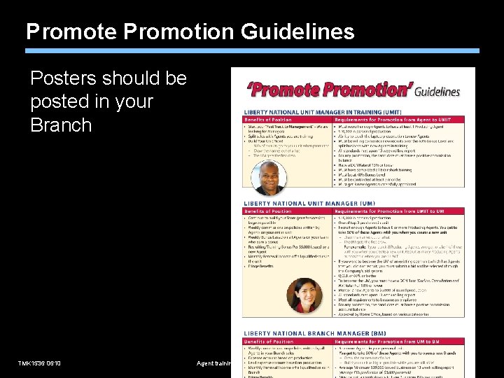 Promote Promotion Guidelines Posters should be posted in your Branch TMK 1536 0610 Agent