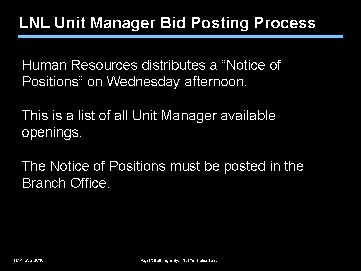 LNL Unit Manager Bid Posting Process Human Resources distributes a “Notice of Positions” on