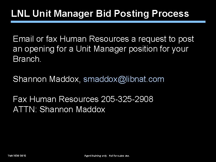 LNL Unit Manager Bid Posting Process Email or fax Human Resources a request to