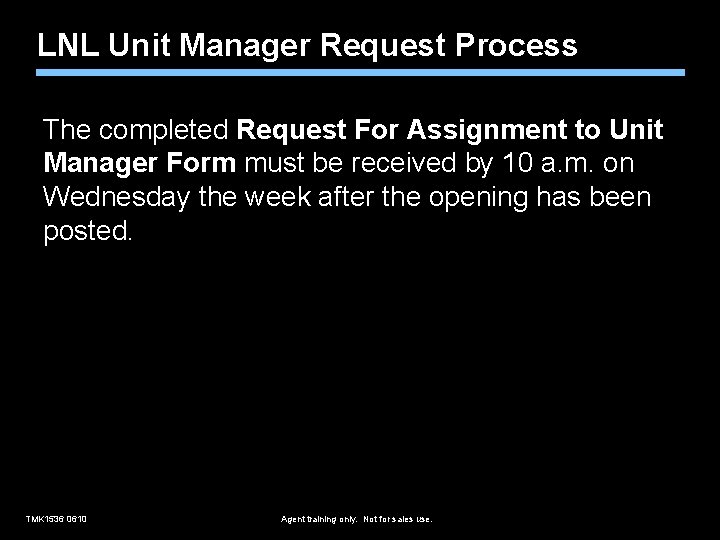 LNL Unit Manager Request Process The completed Request For Assignment to Unit Manager Form