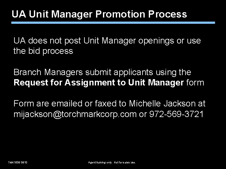 UA Unit Manager Promotion Process UA does not post Unit Manager openings or use
