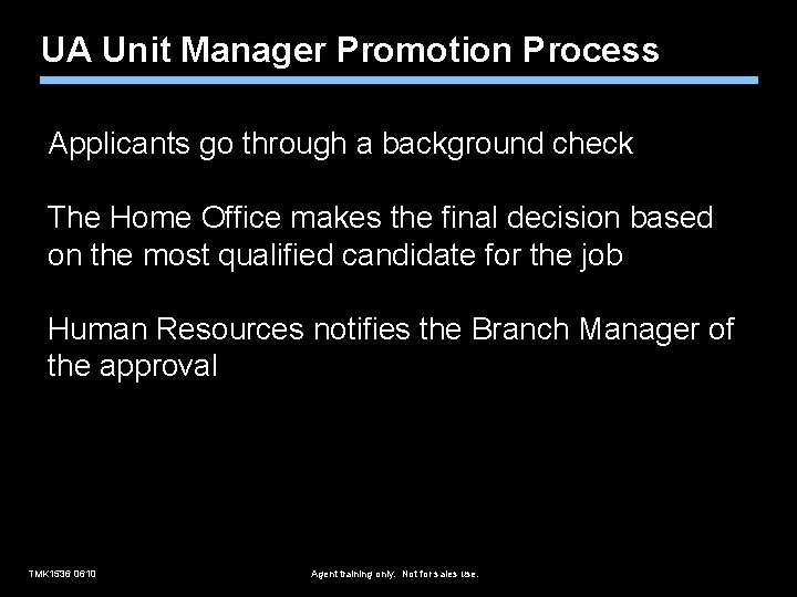 UA Unit Manager Promotion Process Applicants go through a background check The Home Office
