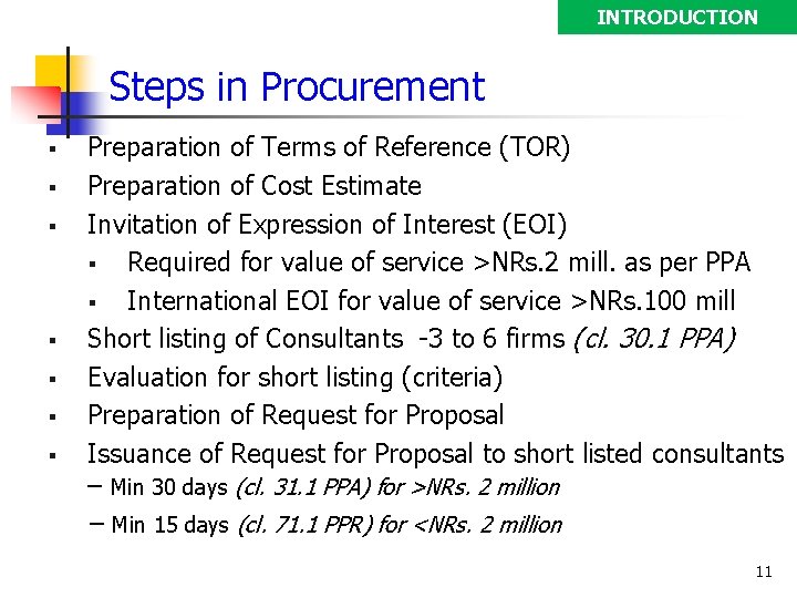 INTRODUCTION Steps in Procurement § § § § Preparation of Terms of Reference (TOR)