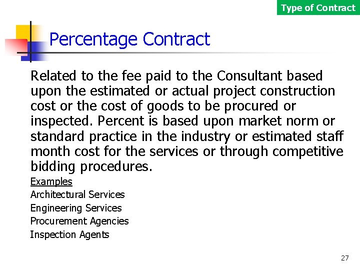 Type of Contract Percentage Contract Related to the fee paid to the Consultant based