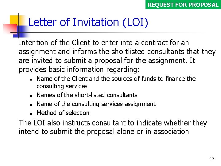 REQUEST FOR PROPOSAL Letter of Invitation (LOI) Intention of the Client to enter into