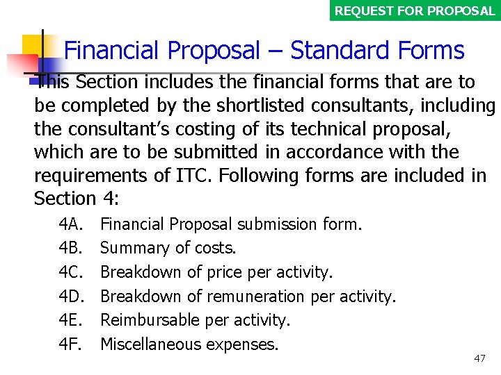 REQUEST FOR PROPOSAL Financial Proposal – Standard Forms This Section includes the financial forms