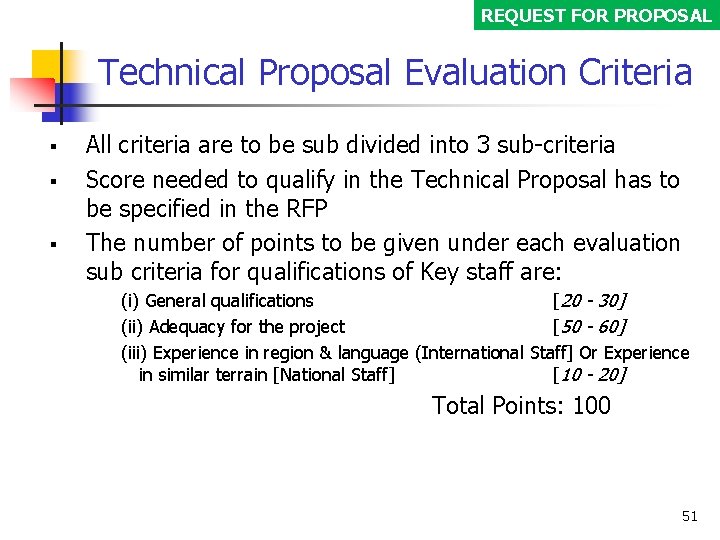 REQUEST FOR PROPOSAL Technical Proposal Evaluation Criteria § § § All criteria are to