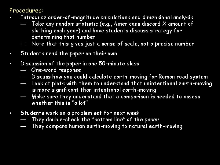 Procedures: • Introduce order-of-magnitude calculations and dimensional analysis — Take any random statistic (e.