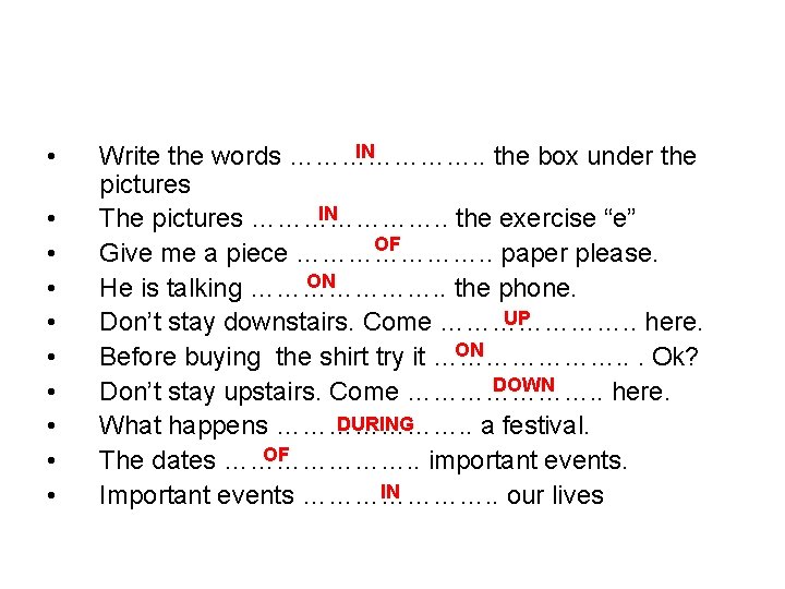 • • • IN Write the words …………………. . the box under the • • • IN Write the words …………………. . the box under the