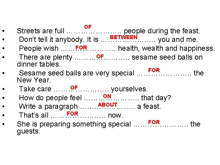 • • • OF Streets are full …………………. . people during the feast. • • • OF Streets are full …………………. . people during the feast.