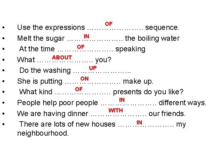 • • • OF Use the expressions …………………. . sequence. IN Melt the • • • OF Use the expressions …………………. . sequence. IN Melt the