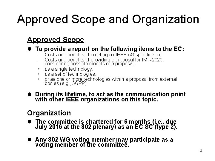 Approved Scope and Organization Approved Scope l To provide a report on the following