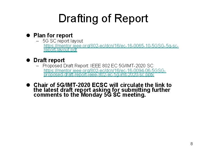 Drafting of Report l Plan for report – 5 G SC report layout https: