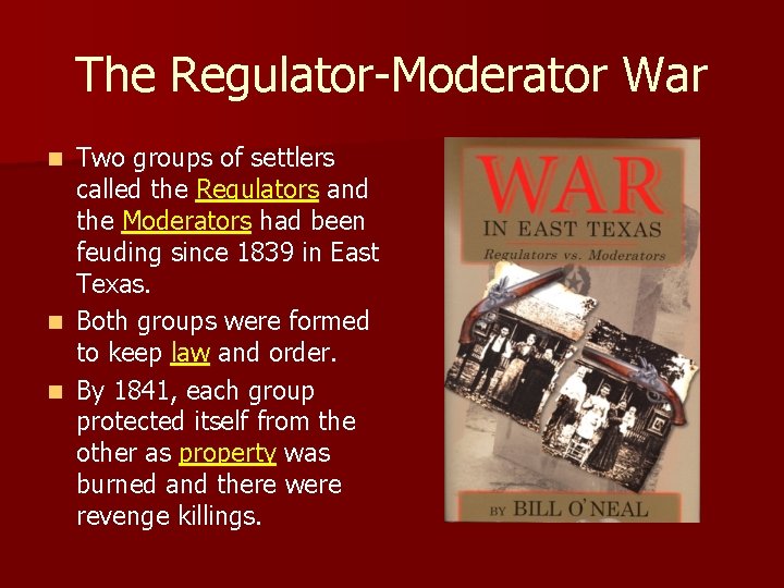 The Regulator-Moderator War Two groups of settlers called the Regulators and the Moderators had The Regulator-Moderator War Two groups of settlers called the Regulators and the Moderators had