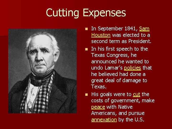 Cutting Expenses In September 1841, Sam Houston was elected to a second term as Cutting Expenses In September 1841, Sam Houston was elected to a second term as
