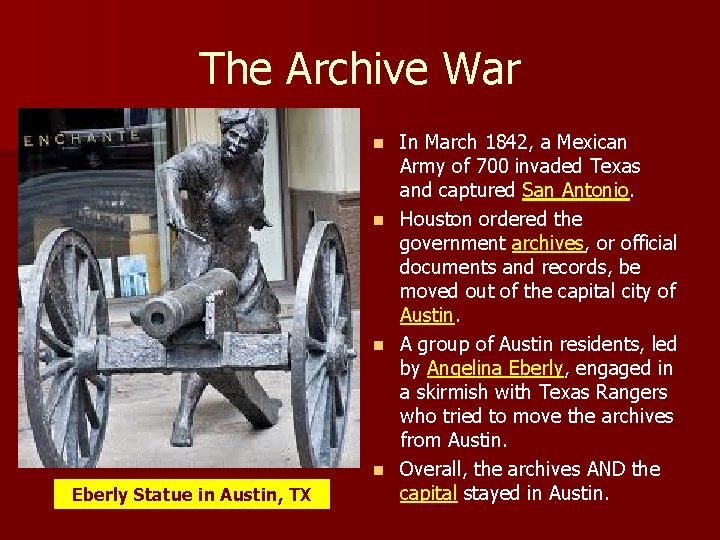 The Archive War n n Eberly Statue in Austin, TX In March 1842, a The Archive War n n Eberly Statue in Austin, TX In March 1842, a
