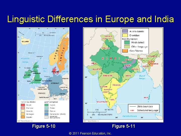 Linguistic Differences in Europe and India Figure 5 -10 Figure 5 -11 © 2011