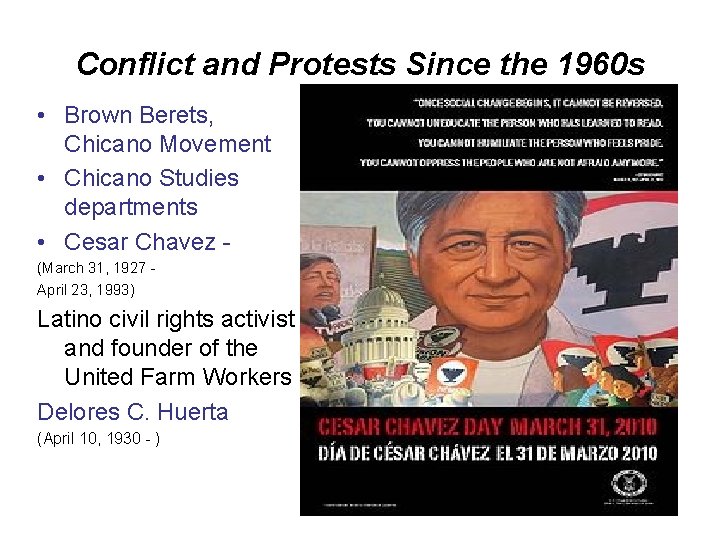 Conflict and Protests Since the 1960 s • Brown Berets, Chicano Movement • Chicano