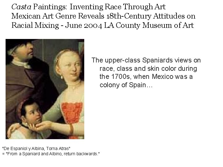 Casta Paintings: Inventing Race Through Art Mexican Art Genre Reveals 18 th-Century Attitudes on