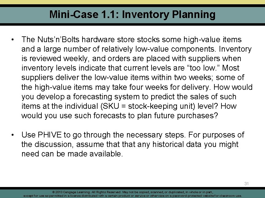 Mini-Case 1. 1: Inventory Planning • The Nuts’n’Bolts hardware stocks some high-value items and