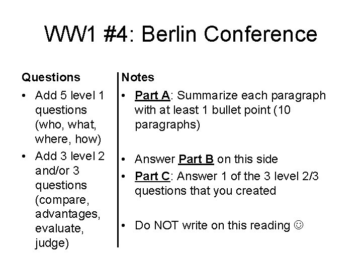 WW 1 #4: Berlin Conference Questions Notes • Add 5 level 1 questions (who,