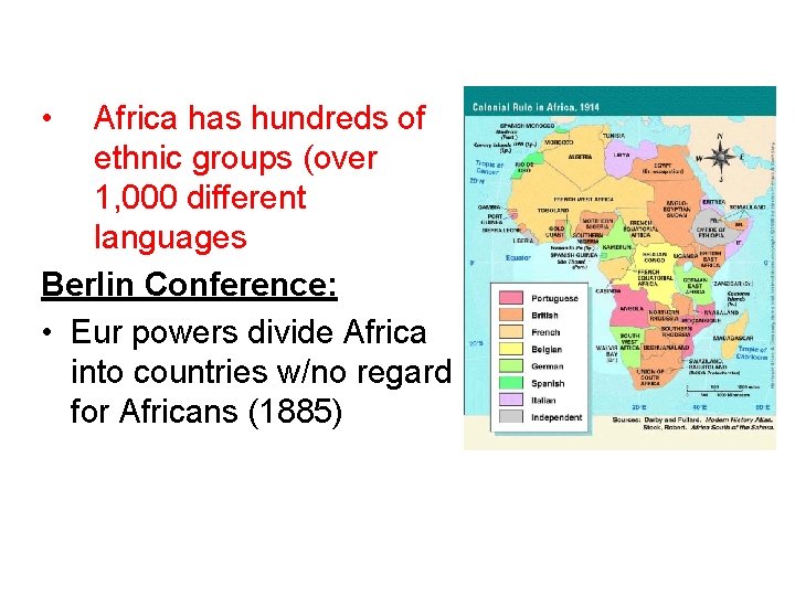  • Africa has hundreds of ethnic groups (over 1, 000 different languages Berlin