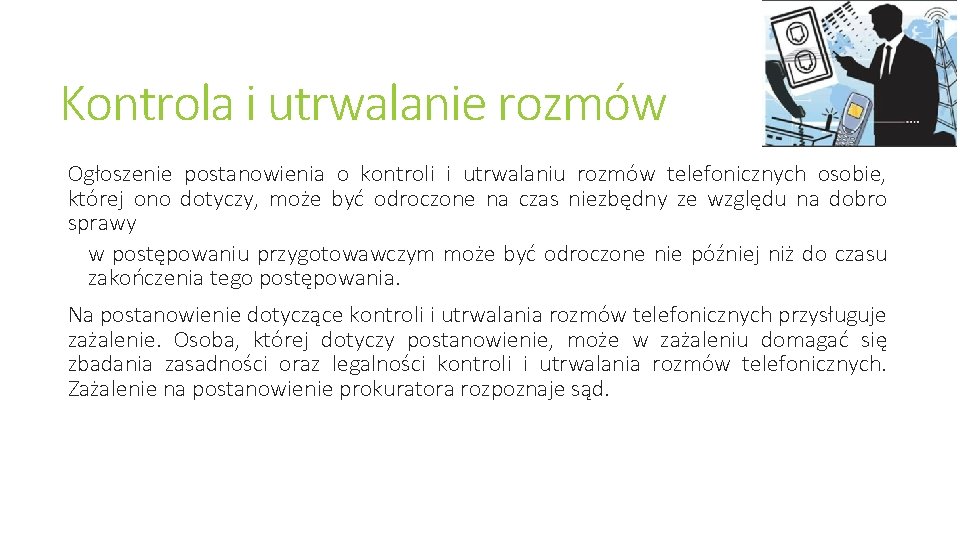 Kontrola i utrwalanie rozmów Ogłoszenie postanowienia o kontroli i utrwalaniu rozmów telefonicznych osobie, której