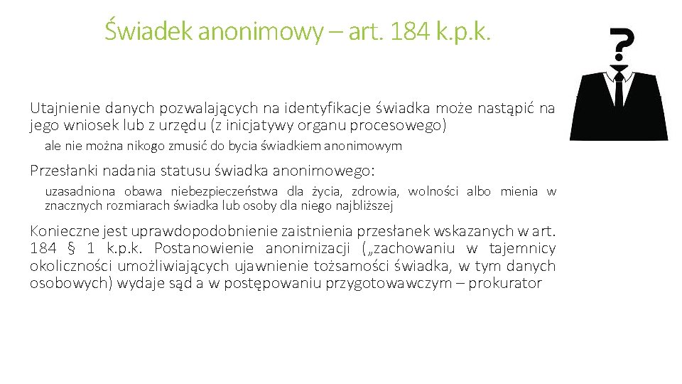 Świadek anonimowy – art. 184 k. p. k. Utajnienie danych pozwalających na identyfikacje świadka