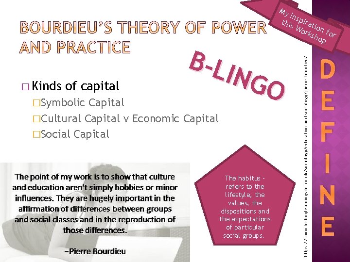 � Kinds of capital �Symbolic B-L ING O Capital �Cultural Capital v Economic Capital
