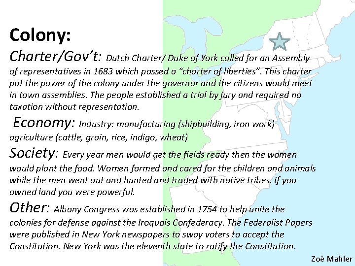 Colony: Charter/Gov’t: Dutch Charter/ Duke of York called for an Assembly of representatives in