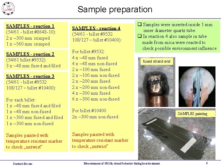Sample preparation SAMPLES - reaction 1 (54/61 - billet #8648 -10): 2 x ~300