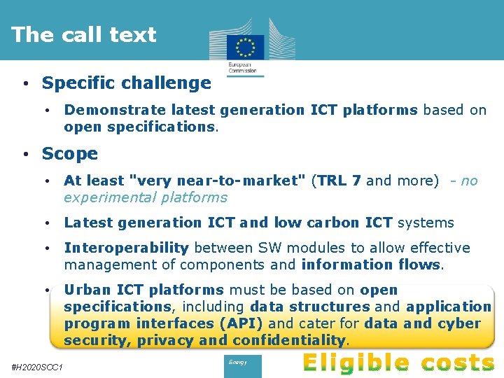 The call text • Specific challenge • Demonstrate latest generation ICT platforms based on