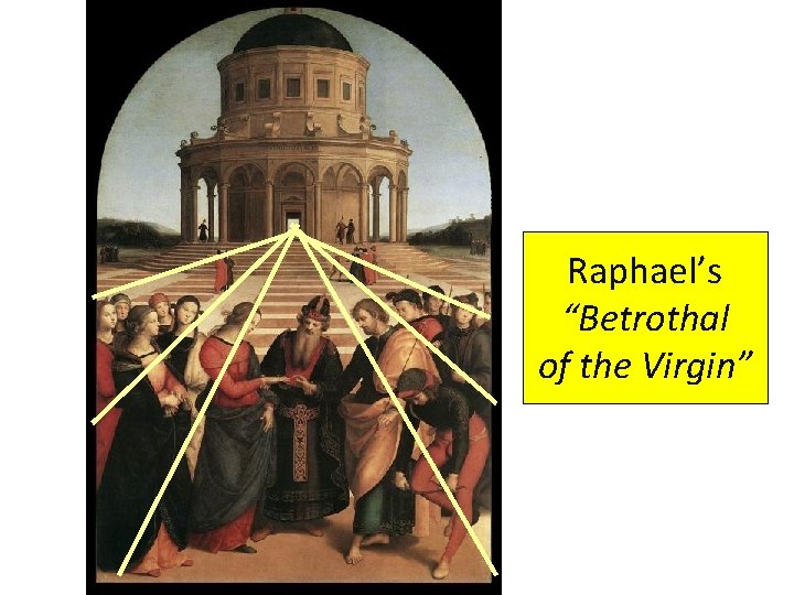 Raphael’s “Betrothal of the Virgin” 