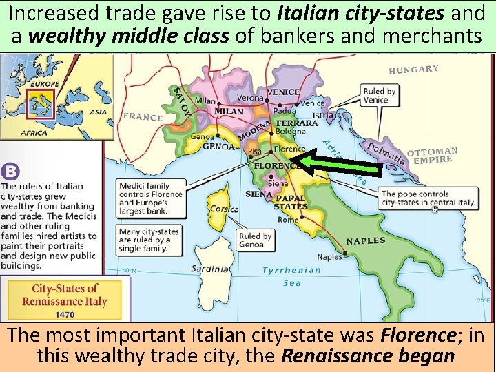 Increased trade gave rise to Italian city-states and a wealthy middle class of bankers