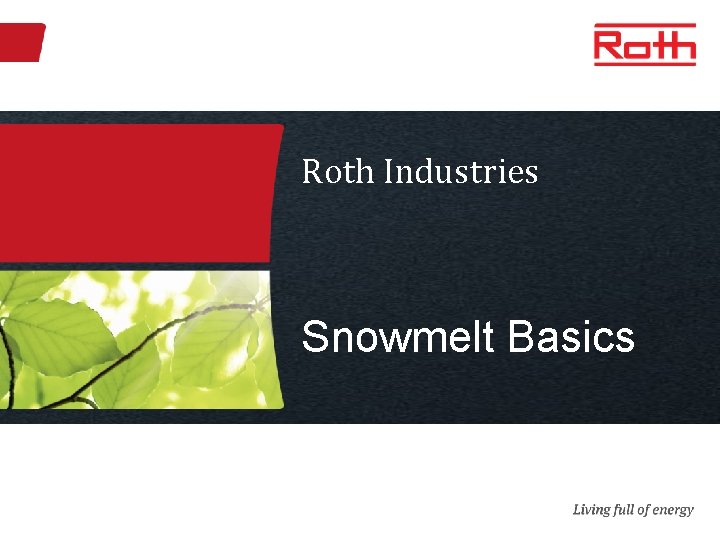 Roth Industries Snowmelt Basics 