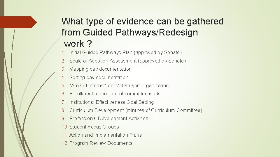 What type of evidence can be gathered from Guided Pathways/Redesign work ? 1. Initial