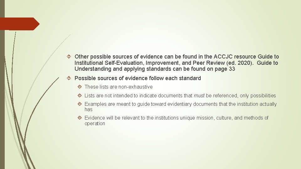  Other possible sources of evidence can be found in the ACCJC resource Guide