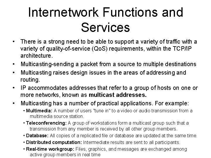 Internetwork Functions and Services • There is a strong need to be able to