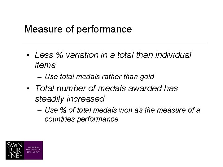 Measure of performance • Less % variation in a total than individual items –