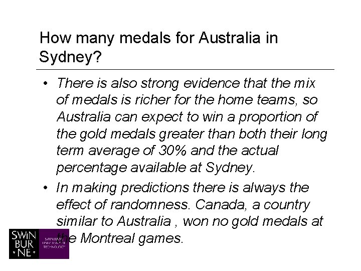 How many medals for Australia in Sydney? • There is also strong evidence that