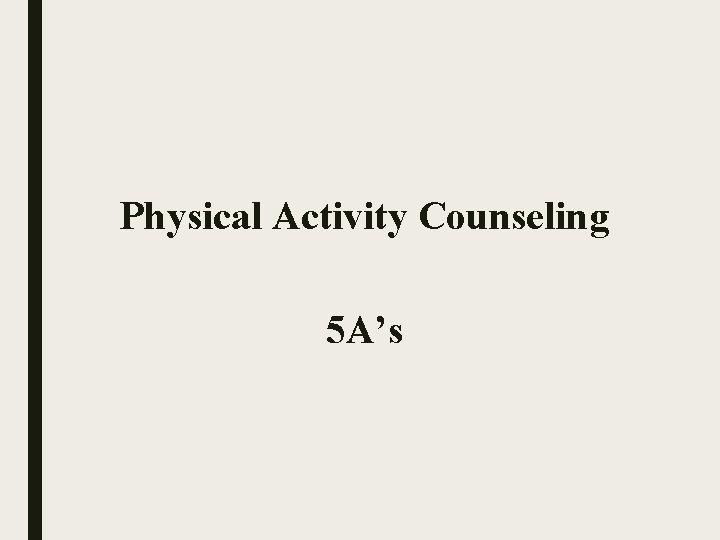 Physical Activity Counseling 5 A’s 